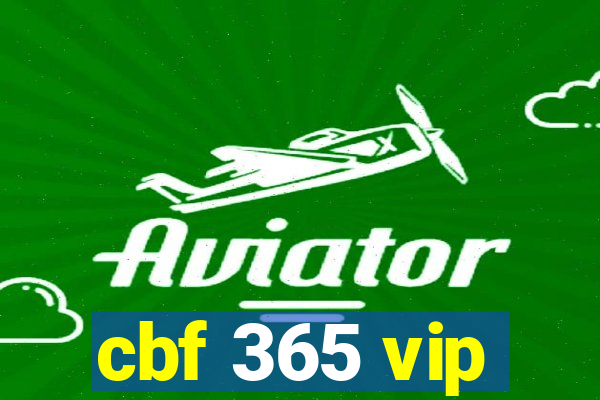 cbf 365 vip